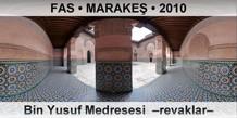 FAS � MARAKE� Bin Yusuf Medresesi  �Revaklar�