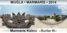 MU�LA � MARMAR�S Marmaris Kalesi  �Surlar III�