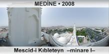 MED�NE Mescid-i K�bleteyn  �Minare I�