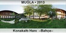 MU�LA Konakalt� Han�  �Bah�e�