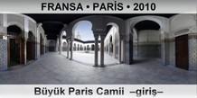 FRANSA � PAR�S B�y�k Paris Camii  �Giri��