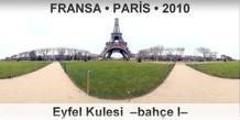 FRANSA � PAR�S Eyfel Kulesi  �Bah�e I�