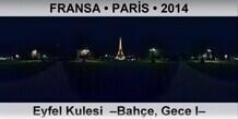 FRANSA � PAR�S Eyfel Kulesi  �Bah�e, Gece I�
