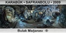 KARAB�K � SAFRANBOLU Bulak Ma�aras�  �II�