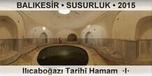 BALIKES�R � SUSURLUK Il�cabo�az� Tarih� Hamam  �I�