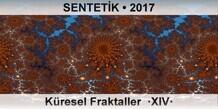 SENTET�K K�resel Fraktaller  �XIV�