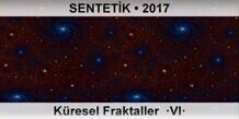 SENTET�K K�resel Fraktaller  �VI�