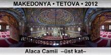 MAKEDONYA � TETOVA Alaca Camii  ��st kat�