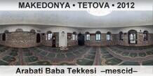 MAKEDONYA � TETOVA Arabati Baba Tekkesi  �Mescid�