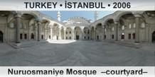 TURKEY • İSTANBUL Nuruosmaniye Mosque  –Courtyard–